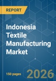 Indonesia Textile Manufacturing - Market Share Analysis, Industry Trends & Statistics, Growth Forecasts (2026-2031)- Product Image