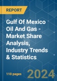 Gulf Of Mexico Oil And Gas - Market Share Analysis, Industry Trends & Statistics, Growth Forecasts 2020 - 2029- Product Image