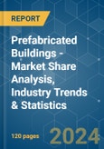 Prefabricated Buildings - Market Share Analysis, Industry Trends & Statistics, Growth Forecasts 2020 - 2029- Product Image