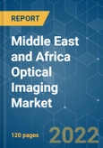 Middle East and Africa Optical Imaging Market - Growth, Trends, COVID-19 Impact and Forecasts (2022 - 2027)- Product Image