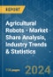 Agricultural Robots - Market Share Analysis, Industry Trends & Statistics, Growth Forecasts 2019 - 2029 - Product Thumbnail Image