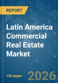 Latin America Commercial Real Estate - Market Share Analysis, Industry Trends & Statistics, Growth Forecasts (2026-2031)- Product Image