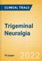 Trigeminal Neuralgia (Tic Douloureux) - Global Clinical Trials Review, 2022 - Product Thumbnail Image