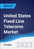 United States (US) Fixed Line Telecoms Market Summary, Competitive Analysis and Forecast to 2027- Product Image