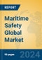 Maritime Safety Global Market Insights 2024, Analysis and Forecast to 2029, by Manufacturers, Regions, Technology, Application - Product Image