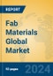 Fab Materials Global Market Insights 2024, Analysis and Forecast to 2029, by Manufacturers, Regions, Technology, Application - Product Thumbnail Image