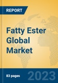 Fatty Ester Global Market Insights 2023, Analysis and Forecast to 2028, by Manufacturers, Regions, Technology, Application, Product Type- Product Image