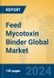 Feed Mycotoxin Binder Global Market Insights 2024, Analysis and Forecast to 2029, by Manufacturers, Regions, Technology, Application - Product Image