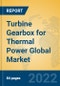 Turbine Gearbox for Thermal Power Global Market Insights 2022, Analysis and Forecast to 2027, by Manufacturers, Regions, Technology, Application, Product Type - Product Thumbnail Image
