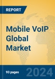 Mobile VoIP Global Market Insights 2024, Analysis and Forecast to 2029, by Market Participants, Regions, Technology, Application- Product Image