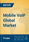 Mobile VoIP Global Market Insights 2024, Analysis and Forecast to 2029, by Market Participants, Regions, Technology, Application - Product Thumbnail Image