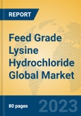 Feed Grade Lysine Hydrochloride Global Market Insights 2023, Analysis and Forecast to 2028, by Manufacturers, Regions, Technology, Application, Product Type- Product Image