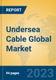Undersea Cable Global Market Insights 2023, Analysis and Forecast to 2028, by Manufacturers, Regions, Technology, Application, Product Type- Product Image