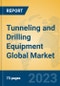 Tunneling and Drilling Equipment Global Market Insights 2023, Analysis and Forecast to 2028, by Manufacturers, Regions, Technology, Application, Product Type - Product Image