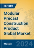 Modular Precast Construction Product Global Market Insights 2024, Analysis and Forecast to 2029, by Manufacturers, Regions, Technology, Application- Product Image