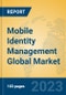 Mobile Identity Management Global Market Insights 2023, Analysis and Forecast to 2028, by Market Participants, Regions, Technology, Application, Product Type - Product Image