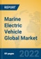 Marine Electric Vehicle Global Market Insights 2022, Analysis and Forecast to 2027, by Manufacturers, Regions, Technology, Application, Product Type - Product Thumbnail Image