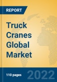 Truck Cranes Global Market Insights 2022, Analysis and Forecast to 2027, by Manufacturers, Regions, Technology, Product Type- Product Image