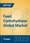 Feed Carbohydrase Global Market Insights 2023, Analysis and Forecast to 2028, by Manufacturers, Regions, Technology, Application, Product Type - Product Image