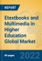 Etextbooks and Multimedia in Higher Education Global Market Insights 2022, Analysis and Forecast to 2027, by Manufacturers, Regions, Technology, Application, Product Type - Product Thumbnail Image