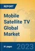 Mobile Satellite TV Global Market Insights 2023, Analysis and Forecast to 2028, by Manufacturers, Regions, Technology, Application, Product Type- Product Image