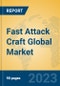 Fast Attack Craft Global Market Insights 2023, Analysis and Forecast to 2028, by Manufacturers, Regions, Technology, Application, Product Type - Product Thumbnail Image