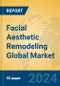 Facial Aesthetic Remodeling Global Market Insights 2024, Analysis and Forecast to 2029, by Manufacturers, Regions, Technology, Application, Product Type - Product Image
