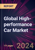 Global High-performance Car Market 2024-2028- Product Image
