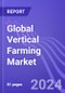 Global Vertical Farming Market (by Mechanism, Structure, Crop Type & Region): Insights & Forecast with Potential Impact of COVID-19 (2024-2028) - Product Thumbnail Image
