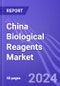 China Biological Reagents Market (Molecular Biology Reagents, Proteins and Cell Reagents): Insights & Forecast with Potential Impact of COVID-19 (2024-2028) - Product Thumbnail Image