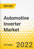 Automotive Inverter Market - A Global and Regional Analysis: Focus on Vehicle Type, Propulsion Type, Power Output, Material Type, Technology, and Regional Analysis - Analysis and Forecast, 2020-2031- Product Image