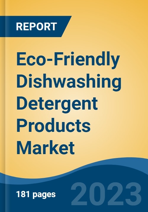 Eco-Friendly Dishwashing Detergent Products Market - Global Industry Size,  Share, Trends, Opportunity, and Forecast, 2018-2028F Segmented By Type  (Liquid, Cakes/Bars, Tablets, Others), By Application, By Distribution  Channel, By Region, Competition