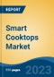 Smart Cooktops Market - Global Industry Size, Share, Trends, Opportunity, and Forecast, 2017-2027 Segmented By Type (Gas Cooktop, Induction Cooktop, Hybrid Cooktop), By Number of Burners (Below 3, 3-4, More than 4), By Distribution Channel (Offline, Online), and By Region - Product Thumbnail Image