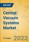 Central Vacuum Systems Market - Global Outlook & Forecast 2022-2027 - Product Thumbnail Image