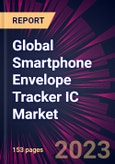 Global Smartphone Envelope Tracker IC Market 2024-2028- Product Image