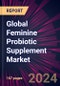 Global Feminine Probiotic Supplement Market 2024-2028 - Product Image