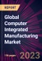 Global Computer Integrated Manufacturing Market 2024-2028 - Product Thumbnail Image