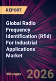 Global Radio Frequency Identification (Rfid) For Industrial Applications Market 2026-2030- Product Image