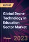 Global Drone Technology in Education Sector Market 2023-2027 - Product Image