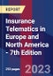 Insurance Telematics in Europe and North America - 7th Edition - Product Image