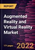 Augmented Reality and Virtual Reality Market Forecast to 2028 - COVID-19 Impact and Global Analysis By Technology, Component and End-User Industry- Product Image