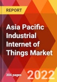 Asia Pacific Industrial Internet of Things Market, By Component, By Connectivity, By End User, Estimation & Forecast, 2017 - 2030- Product Image