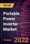 Portable Power Inverter Market Forecast to 2028 - COVID-19 Impact and Global Analysis By Phase, Output Voltage, Application, Power - Product Thumbnail Image