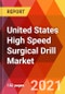 United States High Speed Surgical Drill Market, By Type, By Product, By Application Estimation & Forecast, 2017 - 2030 - Product Thumbnail Image