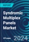Syndromic Multiplex Panels Markets. Strategies and Trends. Forecasts by Syndrome (Respiratory, Sepsis, GI etc.) by Place, by Product and by Country. With Market Analysis and Executive Guides. 2024 to 2028 - Product Image