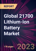 Global 21700 Lithium-Ion Battery Market 2023-2027- Product Image