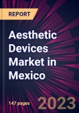 Aesthetic Devices Market in Mexico 2024-2028- Product Image