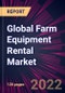 Global Farm Equipment Rental Market 2022-2026 - Product Thumbnail Image