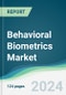 Behavioral Biometrics Market - Forecasts from 2024 to 2029 - Product Thumbnail Image