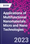 Applications of Multifunctional Nanomaterials. Micro and Nano Technologies - Product Image